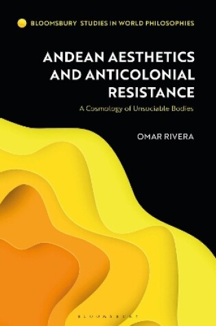 Cover of Andean Aesthetics and Anticolonial Resistance