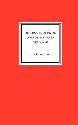 Book cover for The House of Pride and Other Tales of Hawaii