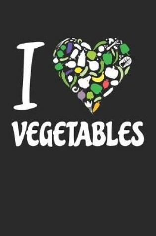 Cover of I love Vegetables