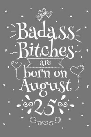 Cover of Badass Bitches Are Born On August 25