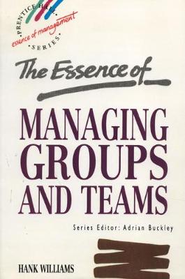 Book cover for Essence Managing Groups Teams