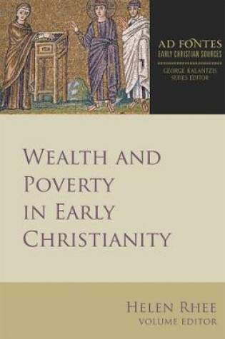 Cover of Wealth and Poverty in Early Christianity