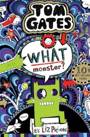 Cover of What Monster? (Tom Gates #15) (PB)