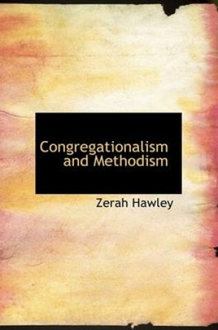 Cover of Congregationalism and Methodism