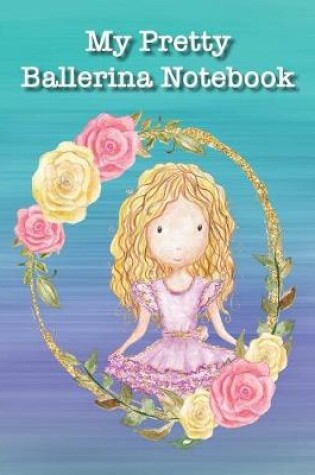 Cover of My Pretty Ballerina Notebook