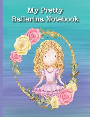 Book cover for My Pretty Ballerina Notebook