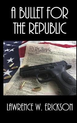 Book cover for A Bullet for the Republic