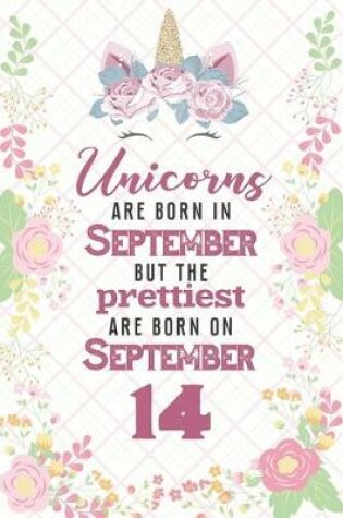Cover of Unicorns Are Born In September But The Prettiest Are Born On September 14