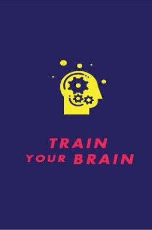 Cover of Train Your Brain