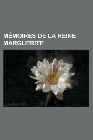 Cover of Memoires de La Reine Marguerite