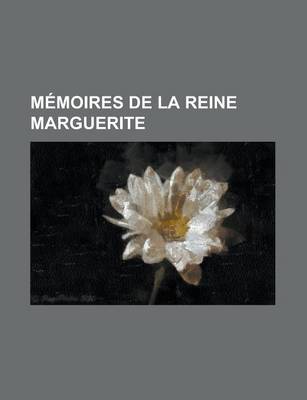Book cover for Memoires de La Reine Marguerite