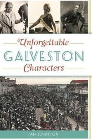 Cover of Unforgettable Galveston Characters