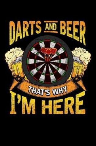 Cover of Darts and Beer That's Why I'm Here