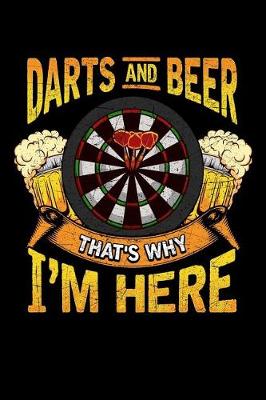 Book cover for Darts and Beer That's Why I'm Here