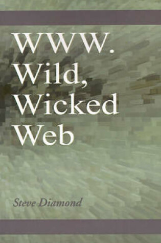 Cover of WWW. Wild, Wicked Web