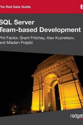 Cover of The Red Gate Guide to SQL Server Team-Based Development