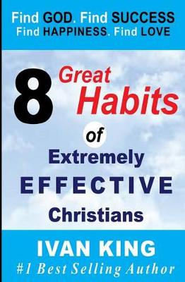 Cover of 8 Great Habits of Extremely Effective Christians