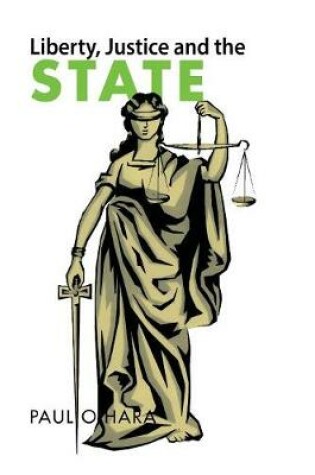 Cover of Liberty, Justice and the State