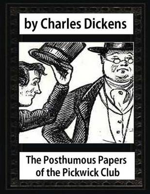 Book cover for The posthumous papers of the Pickwick Club. by Charles Dickens