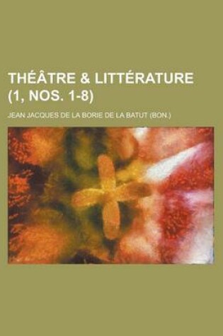 Cover of Theatre & Litterature (1, Nos. 1-8 )