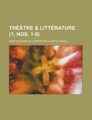 Book cover for Theatre & Litterature (1, Nos. 1-8 )