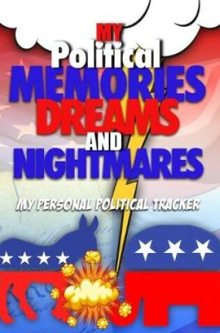 Cover of My Political Memories, Dreams And Nightmares