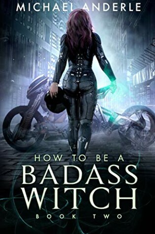 Cover of How To Be A Badass Witch: Book Two