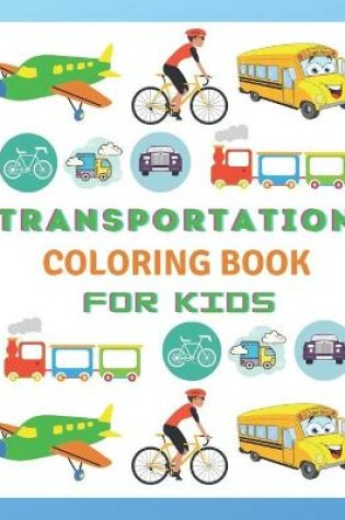 Cover of Transportation coloring Book For Kids