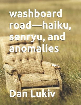 Book cover for washboard road-haiku, senryu, and anomalies