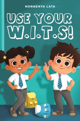 Cover of Use Your W.I.T.S!
