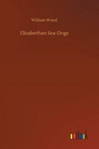 Cover of Elizabethan Sea-Dogs