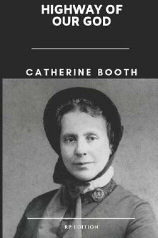 Cover of Catherine Booth Highway of Our God