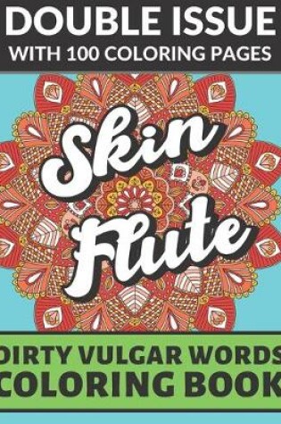 Cover of Skin Flute Dirty Vulgar Words Coloring Book