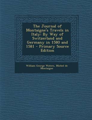 Book cover for The Journal of Montaigne's Travels in Italy