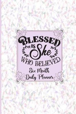 Book cover for Blessed Is She Who Believed - Daily Planner