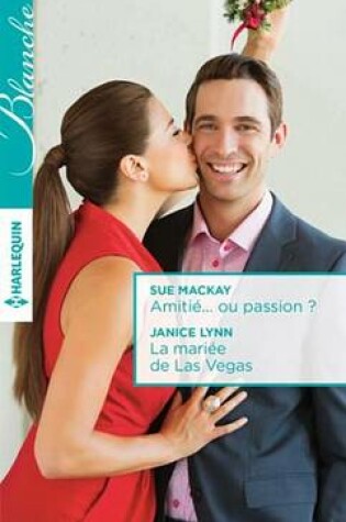 Cover of Amitie... Ou Passion ? - La Mariee de Las Vegas