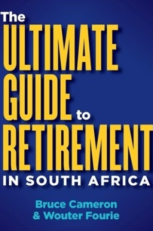 Cover of The ultimate guide to retirement in South Africa