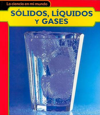 Book cover for Sólidos, Líquidos Y Gases