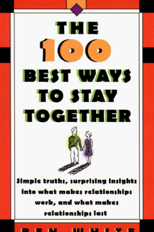 Cover of The 100 Best Ways to Stay Together
