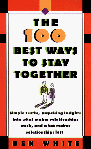 Book cover for The 100 Best Ways to Stay Together