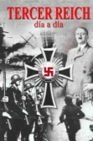 Cover of Tercer Reich Dia a Dia 1923-1945