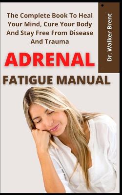 Book cover for Adrenal Fatigue Manual