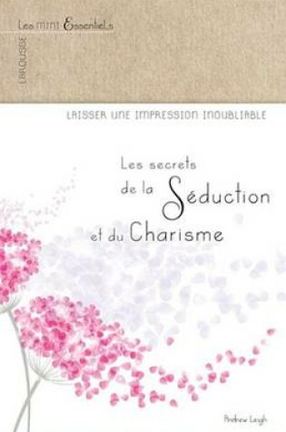 Cover of Les Secrets de La Seduction Et Du Charisme