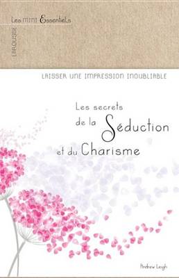 Book cover for Les Secrets de La Seduction Et Du Charisme