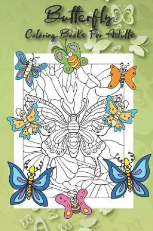 Cover of Butterfly Coloring Books For Adults