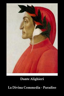 Book cover for Dante Alighieri - La Divina Commedia - Paradiso