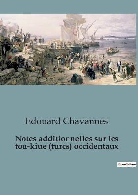 Book cover for Notes additionnelles sur les tou-kiue (turcs) occidentaux