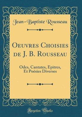 Book cover for Oeuvres Choisies de J. B. Rousseau