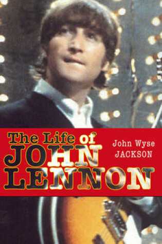 Cover of The Life of John Lennon