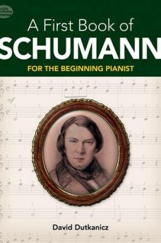 Cover of First Book of Schumann, A: 32 Arrangements for the Beginning Pianist